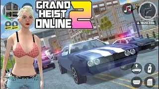 GRAND HEIST ONLINE  2 #2 Open World Action Adventure Games - Android iOS Gameplay