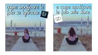 Come modificare le foto su lightroom e sulle storie di instagram | Francesca