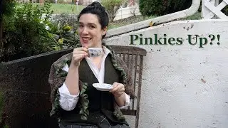 Pinkies Up? | 17th- and 18th-Century Tea Etiquette| Historical Tea Session