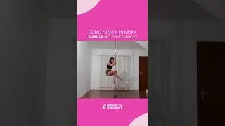 Como fazer a primeira subida no pole dance?