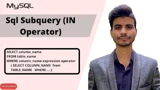 Sql Subquery (IN Operator).