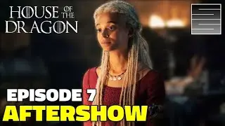 Where is Nettles?! House Of The Dragon Season 2 Episode 7 Review - Live After-Show!