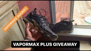 NIKE AIR VAPORMAX PLUS GIVEAWAY!! (WINNER!?)