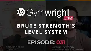 Ep 031: Brute Strength's Level System for Athlete Engagement and Increased LTV | Gymwright LIVE