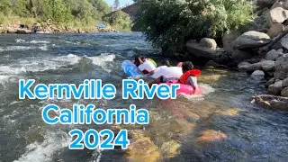 Kernville River California, Summer Fun 2024