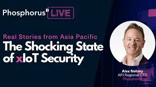 Real Stories from Asia Pacific: The Shocking State of xIoT Security