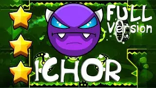 ICHOR FULL VERSION Geometry Dash 2.11