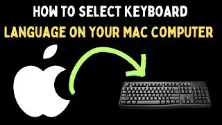 How to Select Keyboard Language on Your Mac Computer