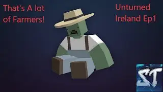 That's A lot of Farmers! (Unturned Ireland Ep1)