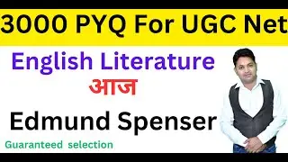PYQ for English Literature | UGC Net | Guaranteed selection | Edmund Spender
