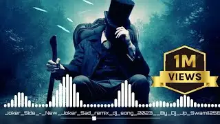 Side New JoKer Sad Remix DJ Song - 2023 BY, DJ JP SAHIL