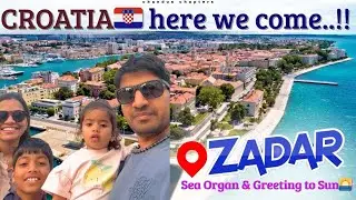 Croatia Here We Come! 🇭🇷 | Zadar Old Town, Sea Organ & Sunset Views | Family Vlog