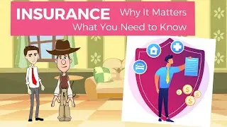 Insurance - Why It Matters and What You Need to Know: A Simple Explanation for Beginners