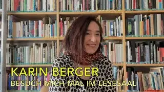Besuch mich mal im Lesesaal ... Karin Berger