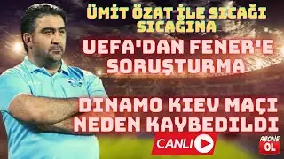 UEFA'DAN FENERBAHÇE'YE SORUŞTURMA DİNAMO KİEV MAÇI NEDEN KAYBEDİLDİ TAKTİK ANALİZ