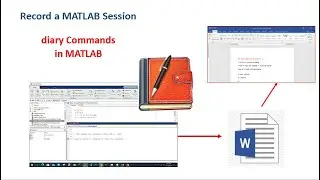 Recording a MATLAB Session (Diary Command in MATLAB)