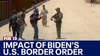Impacts of Biden's executive order on the U.S. border | FOX 13 Seattle