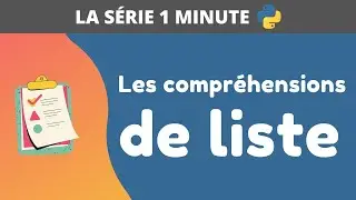 Les compréhensions de liste en 1 minute