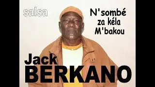 N'sombé za kéla M'bakou - JACK BERKANO