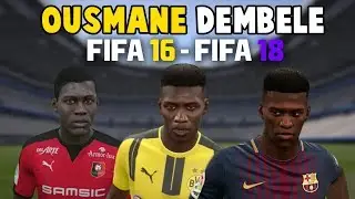 Ousmane Dembele | FIFA 16 - FIFA 18 (Ingame Face, Skills, Stats, Shots, Passes, Goals, etc)