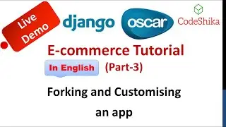 Django Oscar E-commerce Tutorial - Forking and Customising an app (Part-3) | English