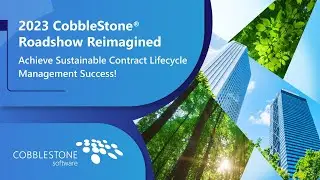 2023 Free Virtual Contract Management Masterclass “Roadshow” | CobbleStone Software