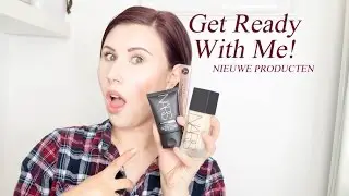 Get Ready With Me : Nieuwe Producten