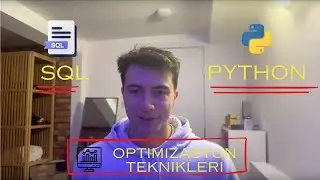 SQL, PYTHON OPTIMIZASYON TEKNIKLERI VE FAZLASI