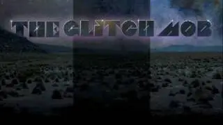 The Glitch Mob - Crush Mode Mixtape [Part 1]