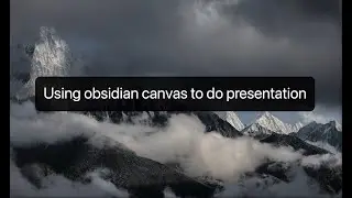 Using obsidian canvas to do presentation 使用 ob 白板做簡報