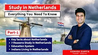 Study in Netherlands Part 1 Key Facts, 7 Reasons to Study in Netherlands, Education System