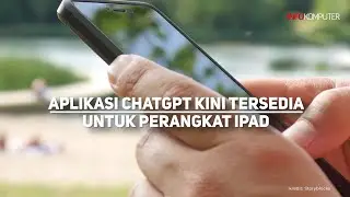 Aplikasi ChatGPT Kini Tersedia untuk Perangkat iPad