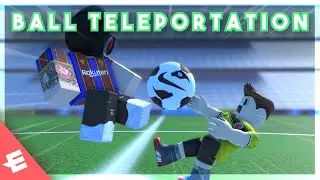 Roblox Kick Off - Teleport Ball (Working)