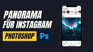 Instagram Swipe Panorama in Photoshop erstellen