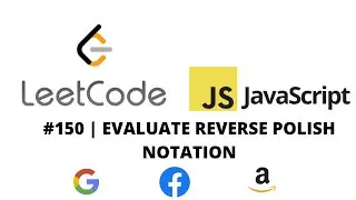 LEETCODE 150 (JAVASCRIPT) | EVALUATE REVERSE POLISH NOTATION
