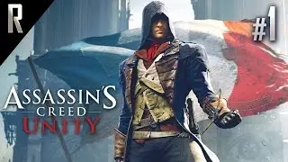 ► Assassins Creed: Unity - Walkthrough HD - Part 1