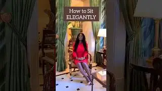 HOW TO SIT LIKE A LADY! #elegance #etiquette