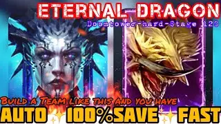 😈 Eternal Dragon 🐉❗️Auto | 100% Save | Fast❗️| Stage 120 | DoomTower 🏰 Hard | RAID Shadow Legends