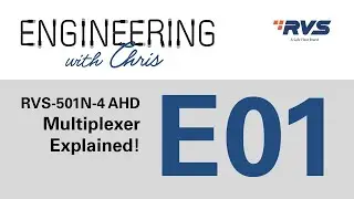Engineering with Chris: Ep01- RVS-501N-4 Multiplexer Control Box Demo