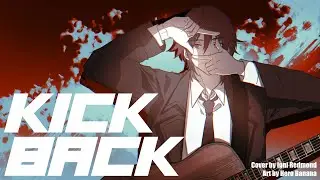 【COVER】KICK BACK - 米津玄師 (Kenshi Yonezu) by Igni Redmond