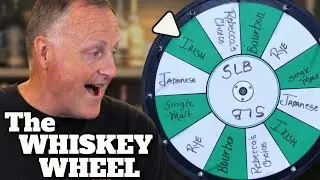 The Wheel of Whiskey Picks Our Blind!