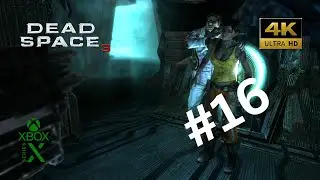 Dead Space 3 Xbox Series X gameplay walkthrough Part 16 | Full Game | 4K 60 Fps