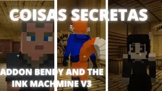 COISAS SECRETAS NO ADDON DO BENDY(V3) - MINECRAFT PE/BEDROCK