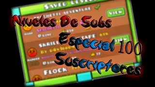 Especial 100 Suscriptores!!!! Niveles de Subs   (LEER DESC)