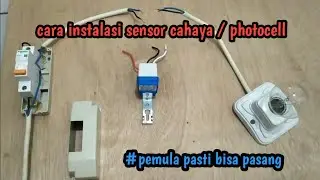 cara memasang sensor cahaya / photocell
