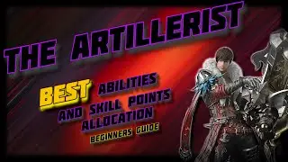 HOW TO PLAY THE ARTILLERIST CLASS - Beginner's Guide to a TOP DPS Character!