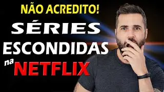 5 SÉRIES MUITO BOAS NA NETFLIX QUE ESTÃO ESCONDIDAS