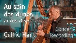 Suite Bretonnesque (1): Au sein des dunes, live performance on Celtic harp