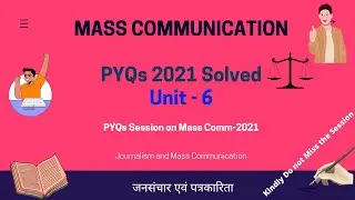 Unit -6  PYQs 2021 solved: Mass Comm || PYQ Journalism 2021 ||  By SATYAM || NET JRF ||