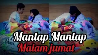 Mantap Mantap malam jumat.!Auto enak enak.